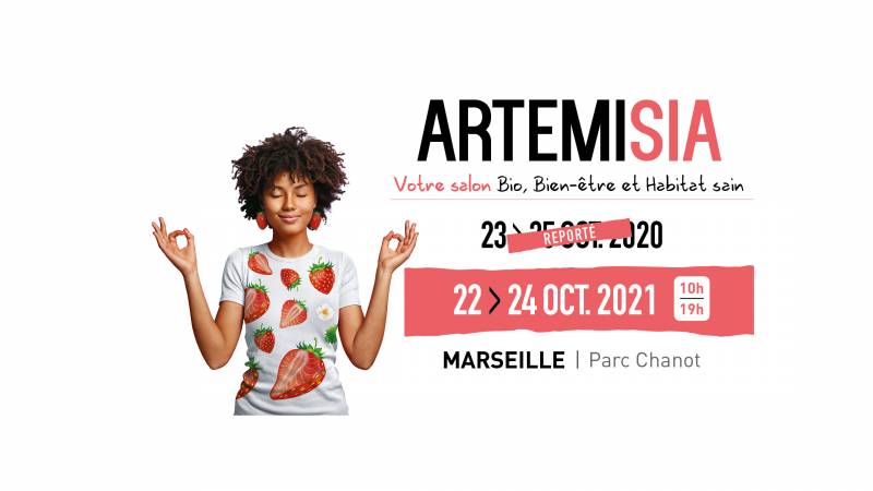 Salon Artemisia 20213 : le rendez-vous bien être et bio à Marseille